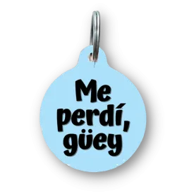 Me Perdi Guey Spanish Funny Dog Tag