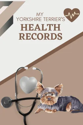 My Yorkshire Terrier's Health Records: Log book to track your yorkie dog's vet visits and immunizations Paperback  April 11, 2025