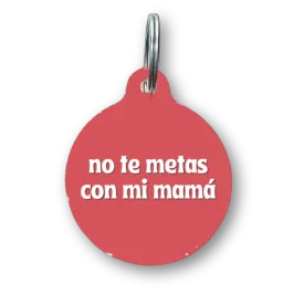 No te Metas con Mi Mama Spanish Funny Dog Tag