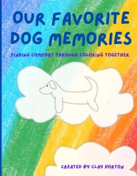 Our Favorite Dog Memories: Finding Comfort Through Coloring Together Paperback  May 1, 2024